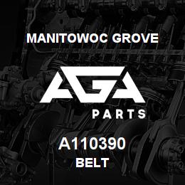 A110390 Manitowoc Grove BELT | AGA Parts