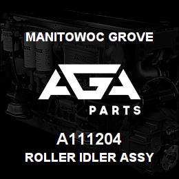 A111204 Manitowoc Grove ROLLER IDLER ASSY | AGA Parts