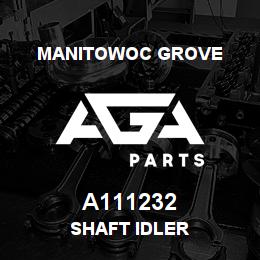 A111232 Manitowoc Grove SHAFT IDLER | AGA Parts