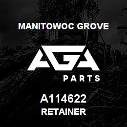 A114622 Manitowoc Grove RETAINER | AGA Parts