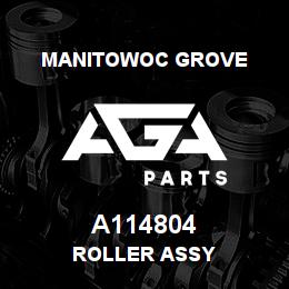A114804 Manitowoc Grove ROLLER ASSY | AGA Parts