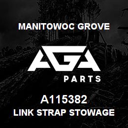 A115382 Manitowoc Grove LINK STRAP STOWAGE | AGA Parts