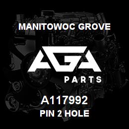 A117992 Manitowoc Grove PIN 2 HOLE | AGA Parts