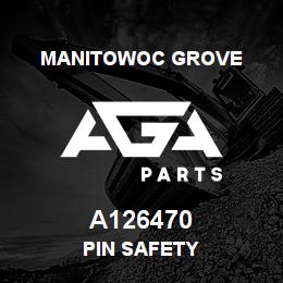 A126470 Manitowoc Grove PIN SAFETY | AGA Parts