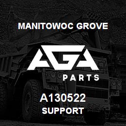 A130522 Manitowoc Grove SUPPORT | AGA Parts