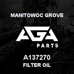 A137270 Manitowoc Grove FILTER OIL | AGA Parts