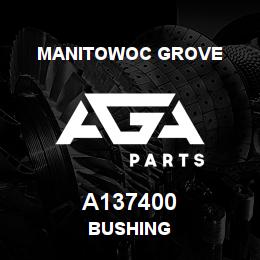 A137400 Manitowoc Grove BUSHING | AGA Parts