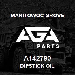 A142790 Manitowoc Grove DIPSTICK OIL | AGA Parts