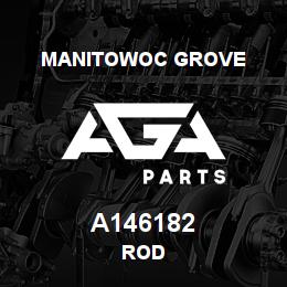 A146182 Manitowoc Grove ROD | AGA Parts