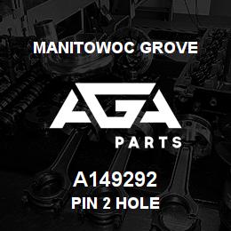 A149292 Manitowoc Grove PIN 2 HOLE | AGA Parts