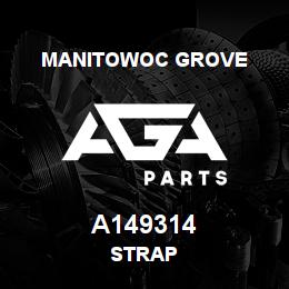 A149314 Manitowoc Grove STRAP | AGA Parts