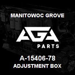 A-15406-78 Manitowoc Grove ADJUSTMENT BOX | AGA Parts