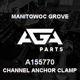 A155770 Manitowoc Grove CHANNEL ANCHOR CLAMP | AGA Parts
