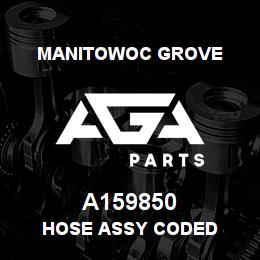 A159850 Manitowoc Grove HOSE ASSY CODED | AGA Parts