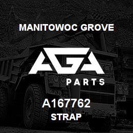 A167762 Manitowoc Grove STRAP | AGA Parts