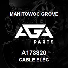 A173820 Manitowoc Grove CABLE ELEC | AGA Parts