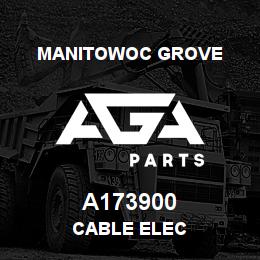 A173900 Manitowoc Grove CABLE ELEC | AGA Parts