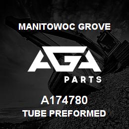A174780 Manitowoc Grove TUBE PREFORMED | AGA Parts
