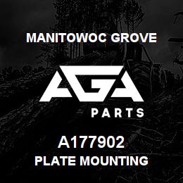 A177902 Manitowoc Grove PLATE MOUNTING | AGA Parts