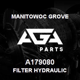 A179080 Manitowoc Grove FILTER HYDRAULIC | AGA Parts