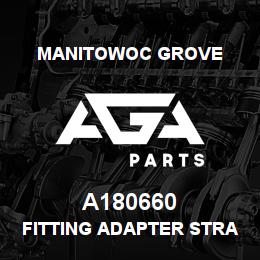 A180660 Manitowoc Grove FITTING ADAPTER STRAIGHT | AGA Parts