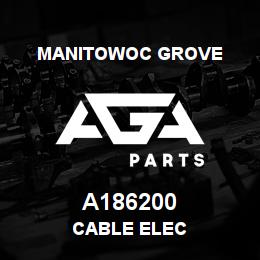 A186200 Manitowoc Grove CABLE ELEC | AGA Parts