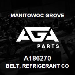 A186270 Manitowoc Grove BELT, REFRIGERANT COMPRESSOR | AGA Parts