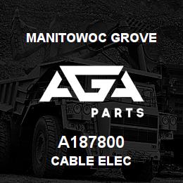 A187800 Manitowoc Grove CABLE ELEC | AGA Parts