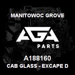A188160 Manitowoc Grove CAB GLASS - EXCAPE DOOR | AGA Parts