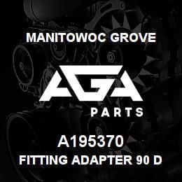 A195370 Manitowoc Grove FITTING ADAPTER 90 DEG | AGA Parts