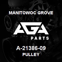 A-21386-09 Manitowoc Grove PULLEY | AGA Parts