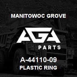 A-44110-09 Manitowoc Grove PLASTIC RING | AGA Parts