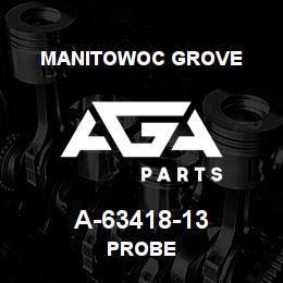 A-63418-13 Manitowoc Grove PROBE | AGA Parts