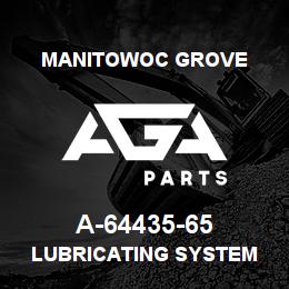 A-64435-65 Manitowoc Grove LUBRICATING SYSTEM | AGA Parts