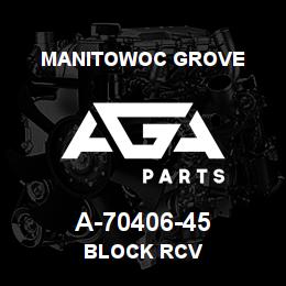 A-70406-45 Manitowoc Grove BLOCK RCV | AGA Parts