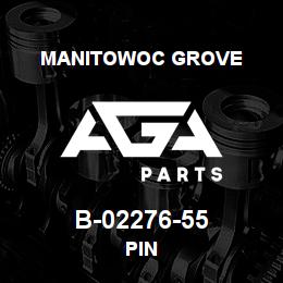 B-02276-55 Manitowoc Grove PIN | AGA Parts