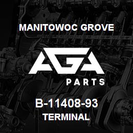 B-11408-93 Manitowoc Grove TERMINAL | AGA Parts