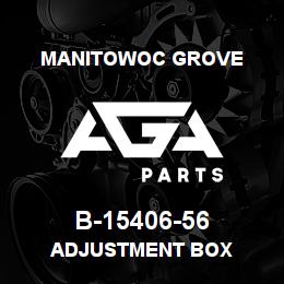 B-15406-56 Manitowoc Grove ADJUSTMENT BOX | AGA Parts