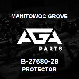 B-27680-28 Manitowoc Grove PROTECTOR | AGA Parts