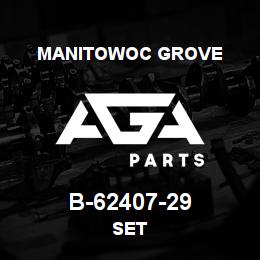B-62407-29 Manitowoc Grove SET | AGA Parts