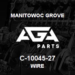 C-10045-27 Manitowoc Grove WIRE | AGA Parts
