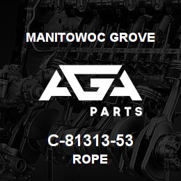 C-81313-53 Manitowoc Grove ROPE | AGA Parts
