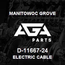 D-11667-24 Manitowoc Grove ELECTRIC CABLE | AGA Parts