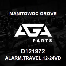 D121972 Manitowoc Grove ALARM,TRAVEL,12-24VDC,PLASTIC | AGA Parts