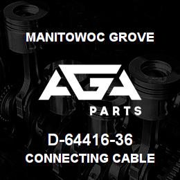 D-64416-36 Manitowoc Grove CONNECTING CABLE | AGA Parts