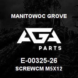 E-00325-26 Manitowoc Grove SCREWCM M5X12 | AGA Parts