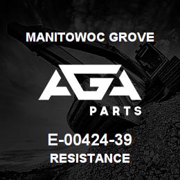 E-00424-39 Manitowoc Grove RESISTANCE | AGA Parts
