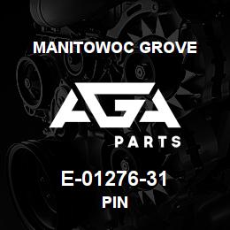 E-01276-31 Manitowoc Grove PIN | AGA Parts