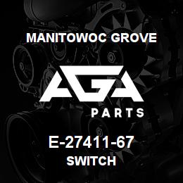 E-27411-67 Manitowoc Grove SWITCH | AGA Parts
