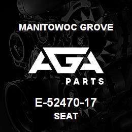 E-52470-17 Manitowoc Grove SEAT | AGA Parts
